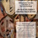 II EXPOSICION COLECTIVA Y SOLIDARIA “UNHA VIAXE SOLIDARIA E CREATIVA A VIDA” EN SANTIAGO DE COMPOSTELA